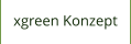 xgreen Konzept